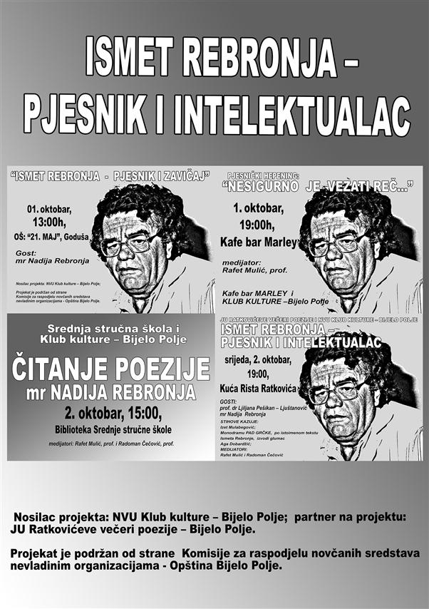 Plakat za manifestaciju ISMET REBRONJA - PJESNIK I INTELEKTUALAC u organizaciji NVU Klub kulture iz Bijelog Polja