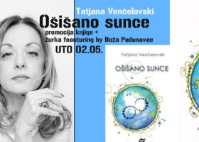 Ošišano sunce – Tatjana Venčelovski / promocija knjige / utorak 02. maj