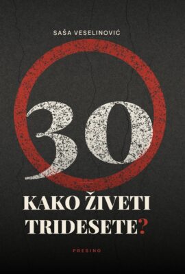 Korice: Saša Veselinović – Kako živeti tridesete?
