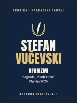 Stefan Vučevski – Aforizmi, nagrada „Mladi Tipar“, Pljevlja 2026